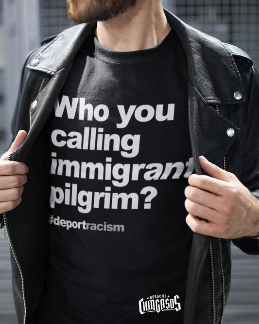 Who You Calling Immigrant T-Shirt