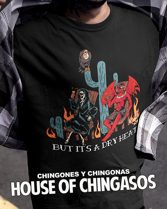 But It's A Dry Heat Scorcher T-shirt