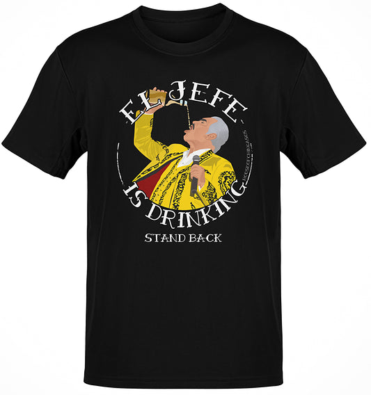 Premium El Jefe Is Drinking OG T-shirt