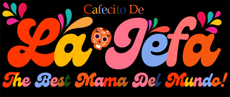 Cafecito De La Jefa Chingona Mom'S Mug