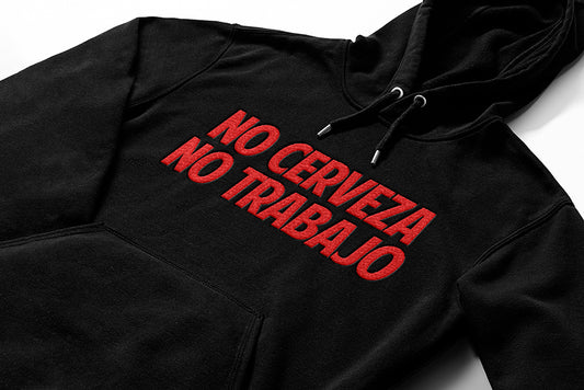 Embroidered No Cerveza No Trabajo Hoodie