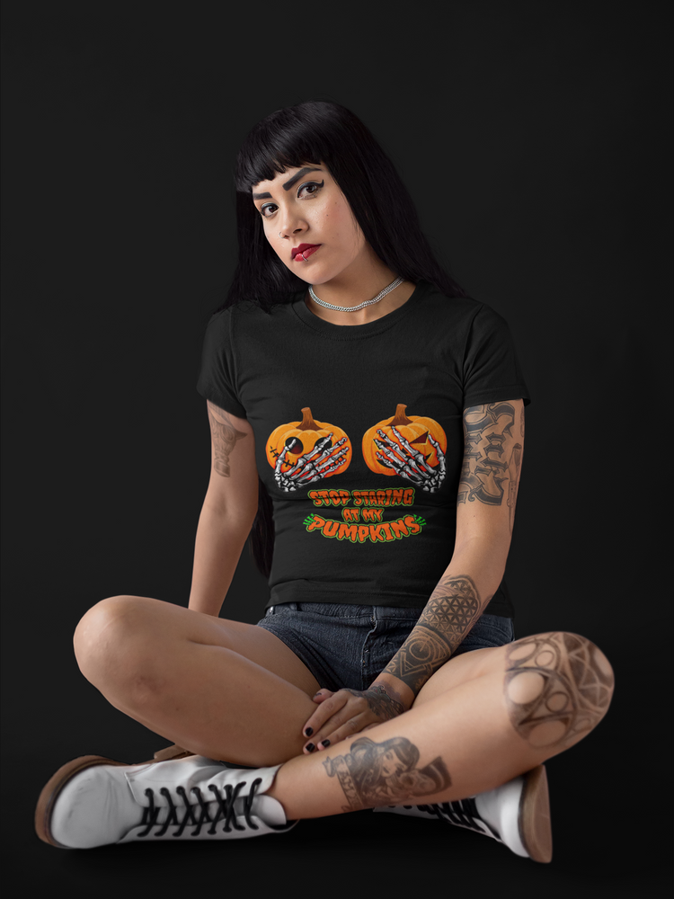 Stop Staring At My Pumpkins T-Shirt