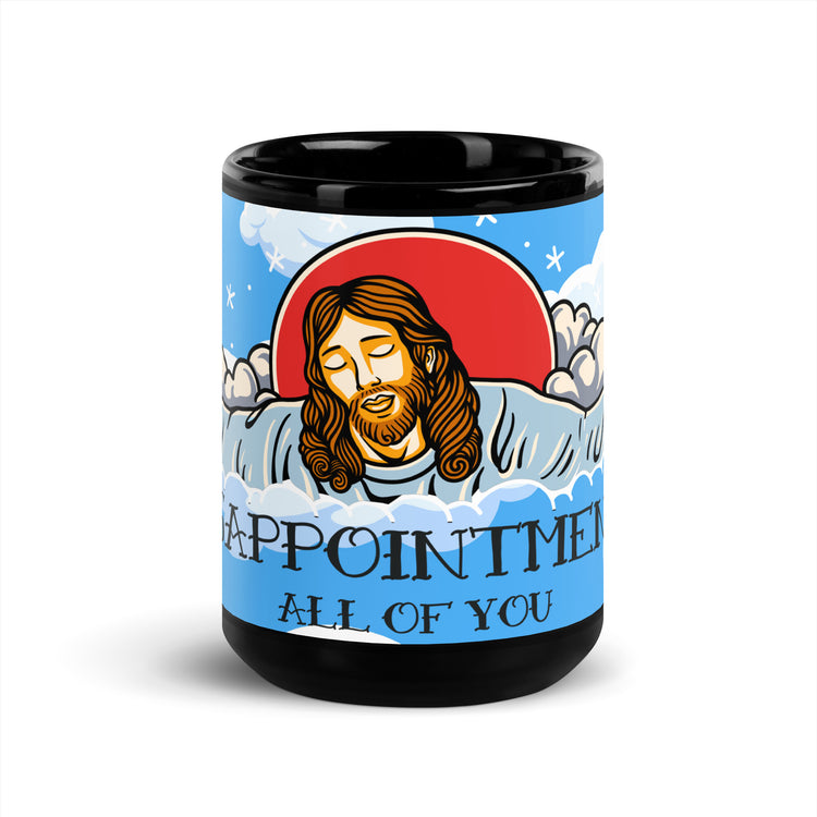 The Disappointments All of You 15 oz. Mug
