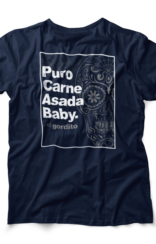 Puro Carne Asada Baby - El Gordito T-Shirt