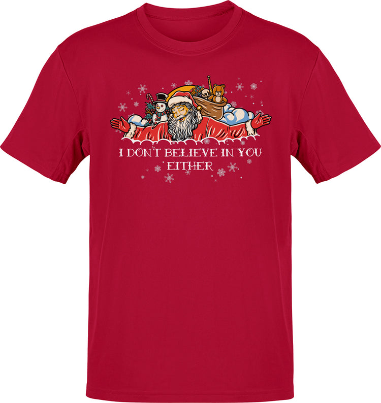 Premium I Don't Believe In You Either Santa T-shirt - Because I'm A Believer