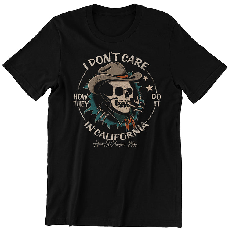 Deluxe I Don't Care How They Do It In California OG T-shirt