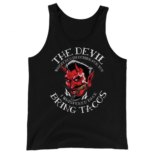 Devil Whispered Bring Tacos Chingon Tank top