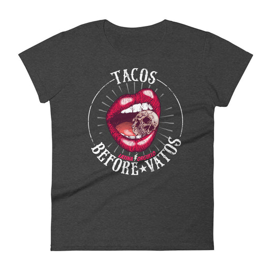 Tacos Before Vatos OG Chingona Ladies T-Shirt