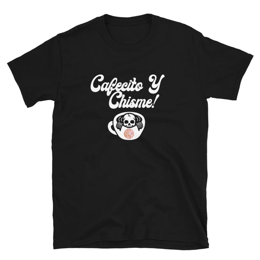 UNISEX Cafecito Y Chisme Ladie's T-Shirt