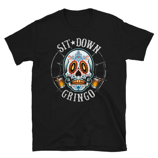 Cinco De Mayo Sit Down Gringo Chingon T-Shirt