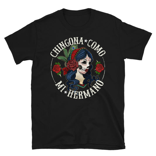 Chingona Como Mi Hermano OG Chingona Unisex T-Shirt