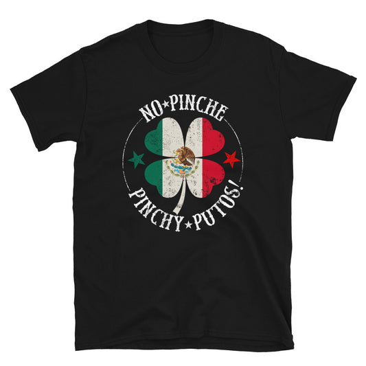 St. Patrick's No Pinche Pinchy OG Chingon T-Shirt