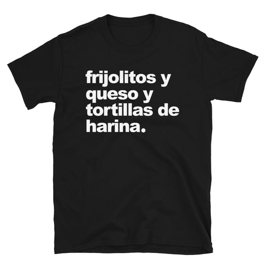 Frijolitos Y Queso OG Chingon T-Shirt
