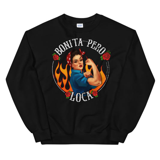 Bonita Pero Loca Chingona Unisex Sweatshirt