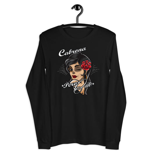 Cabrona Pero Cute Unisex Long Sleeve Tee