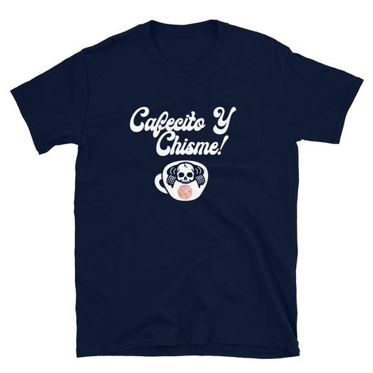 UNISEX Cafecito Y Chisme Ladie's T-Shirt