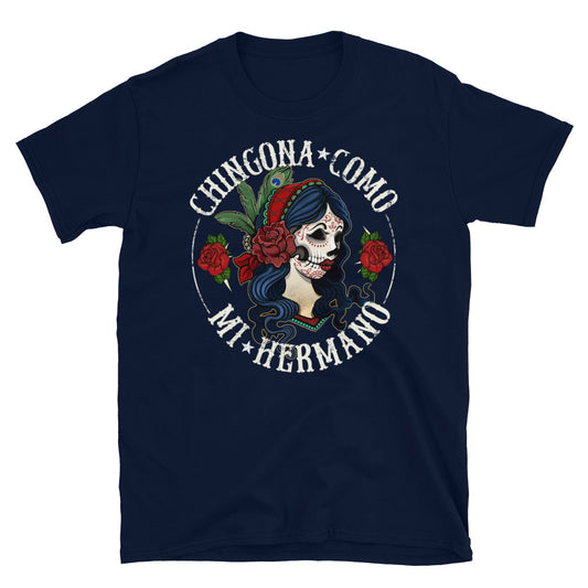 Chingona Como Mi Hermano OG Chingona Unisex T-Shirt