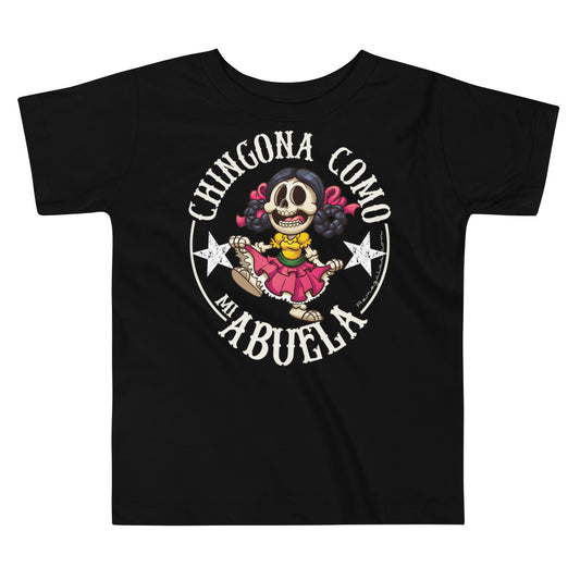 Chingona Como Mi Abuela Toddler T-Shirt