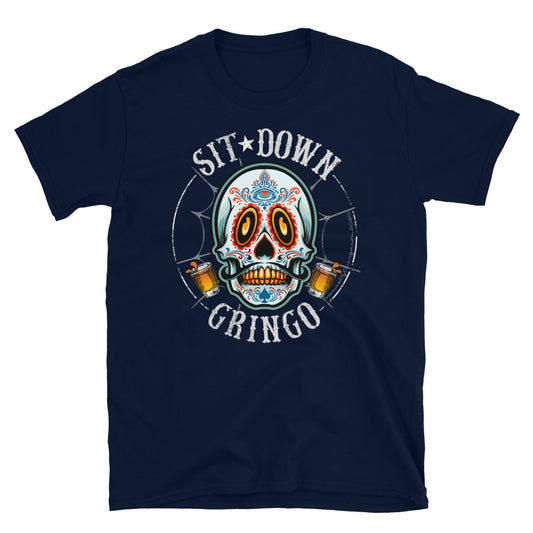 Cinco De Mayo Sit Down Gringo Chingon T-Shirt