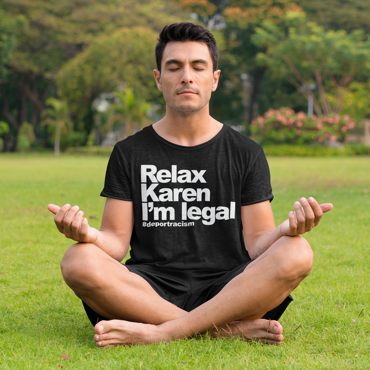 Relax Karen I'm Legal OG T-Shirt