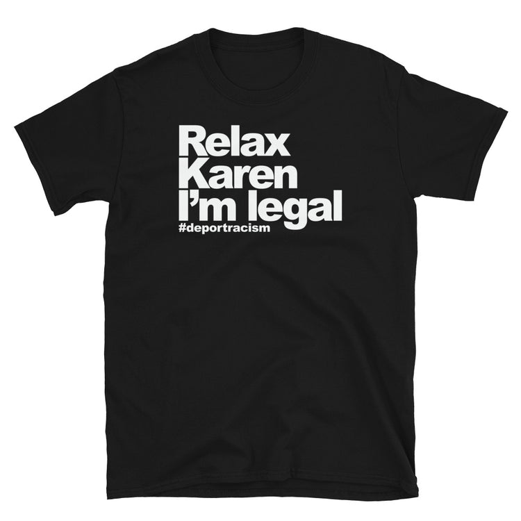 Relax Karen I'm Legal OG T-Shirt