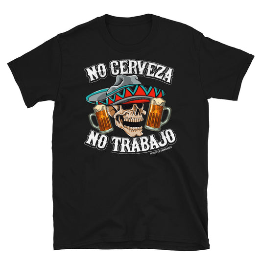 No Cerveza No Trabajo Men's Cantina T-shirt