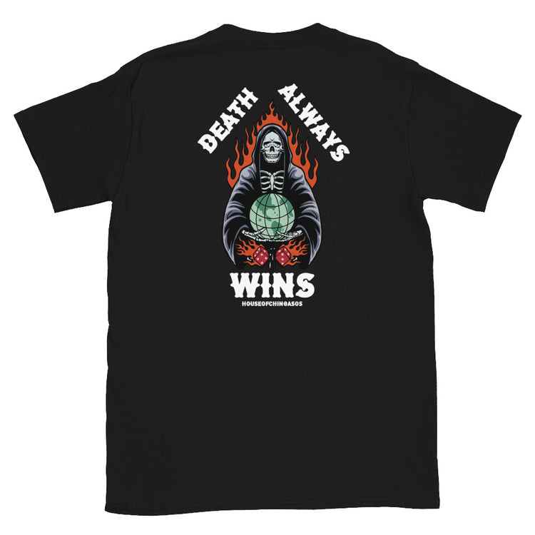 Death Always Wins Unisex T-Shirt ( Back Print )