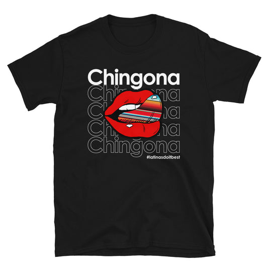 Chingona Latinas Do It Best T-shirt
