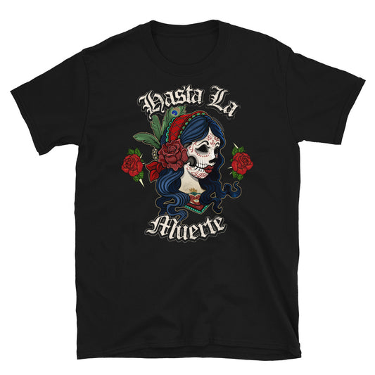 Hasta La Muerte Dia De Los Muertos T-Shirt