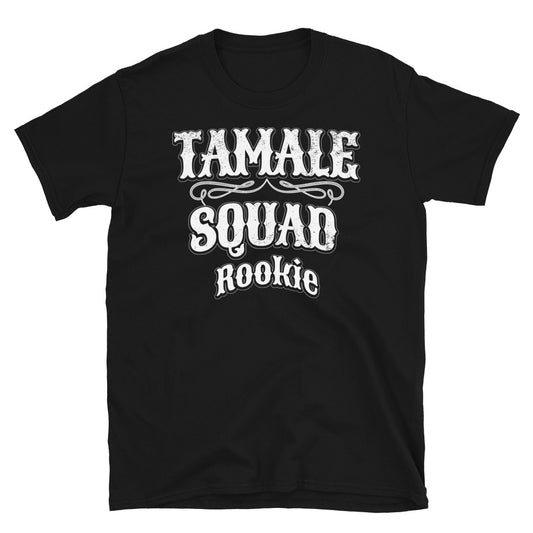 Tamale Squad (Rookie) - For The Beginner Of The Squad