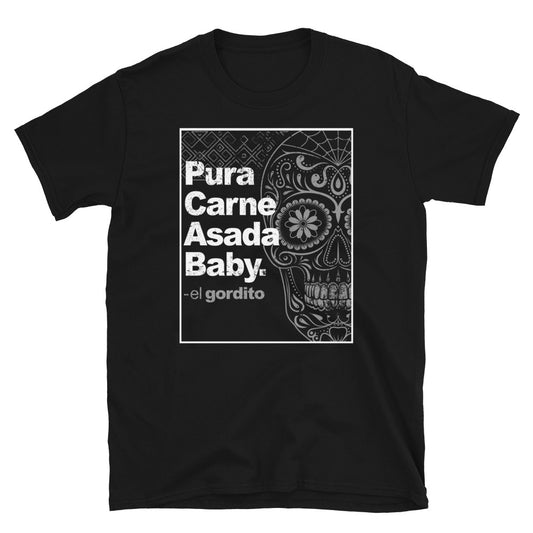 Pura Carne Asada T-Shirt