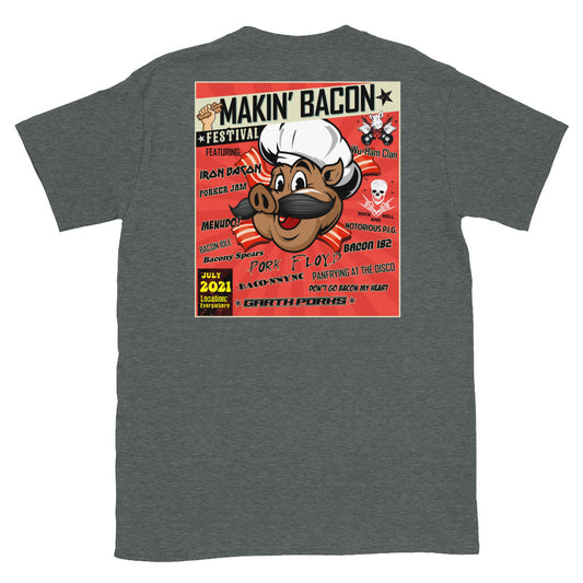 Makin' Bacon Festival Concert Tee! (Back Print)