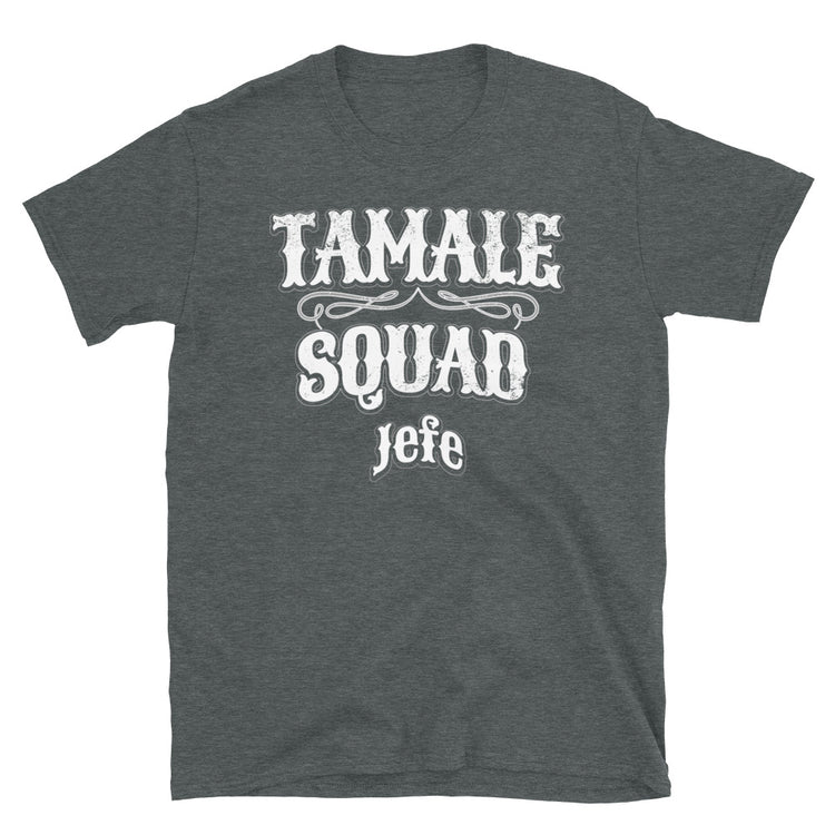 Tamale Squad (Jefe) - Loved By The Bosses Like Abuelo