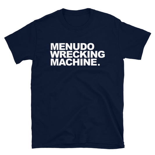 Menudo Wrecking Machine OG Chingon Tee