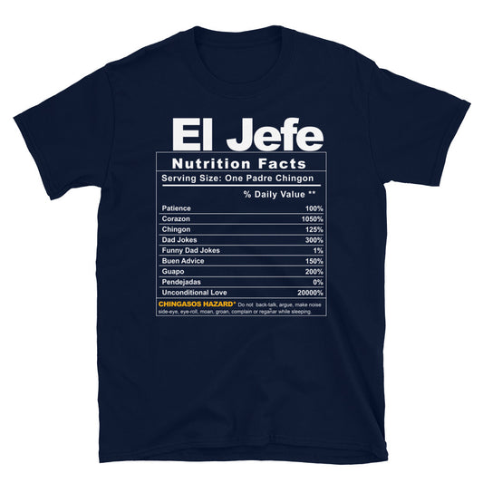 El Jefe Nutrition Facts Dad T-Shirt