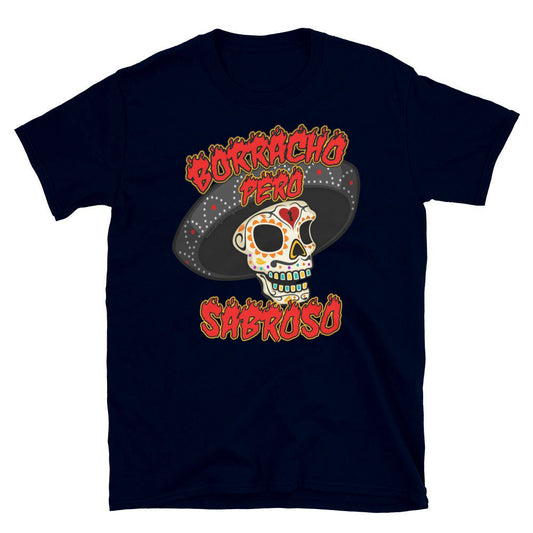 Borracho Pero Sabroso T-Shirt