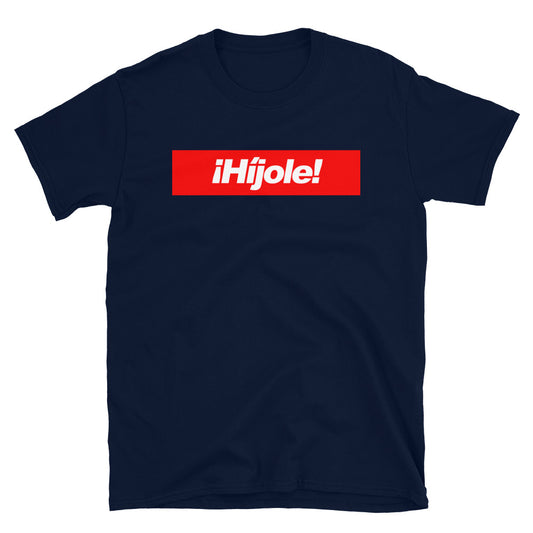 Hijole! T-Shirt