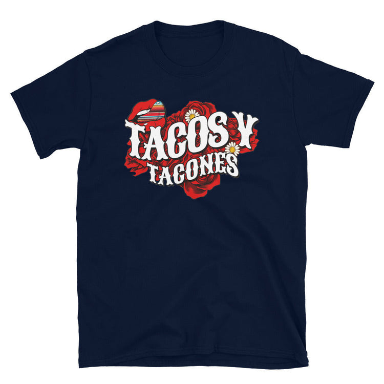 Tacos Y Tacones Unisex T-Shirt