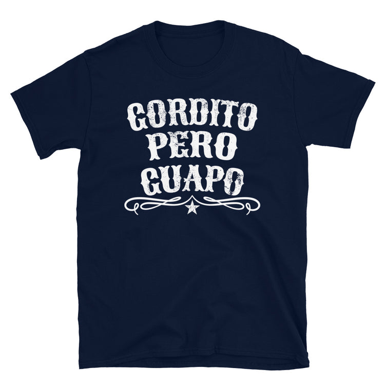 Gordito  T-Shirt (CLICK BELOW FOR 4-5 XL)