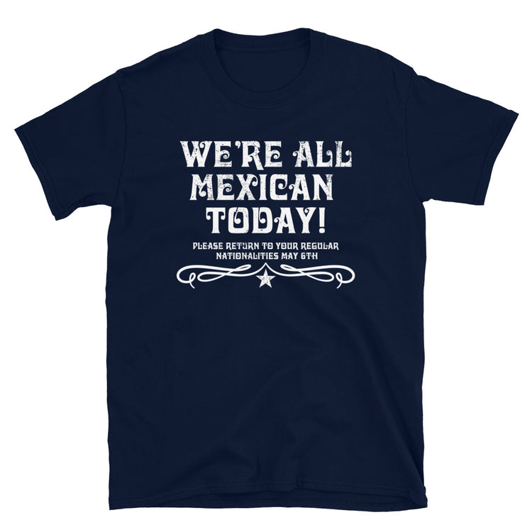 We're All Mexican Cinco De Mayo T-Shirt