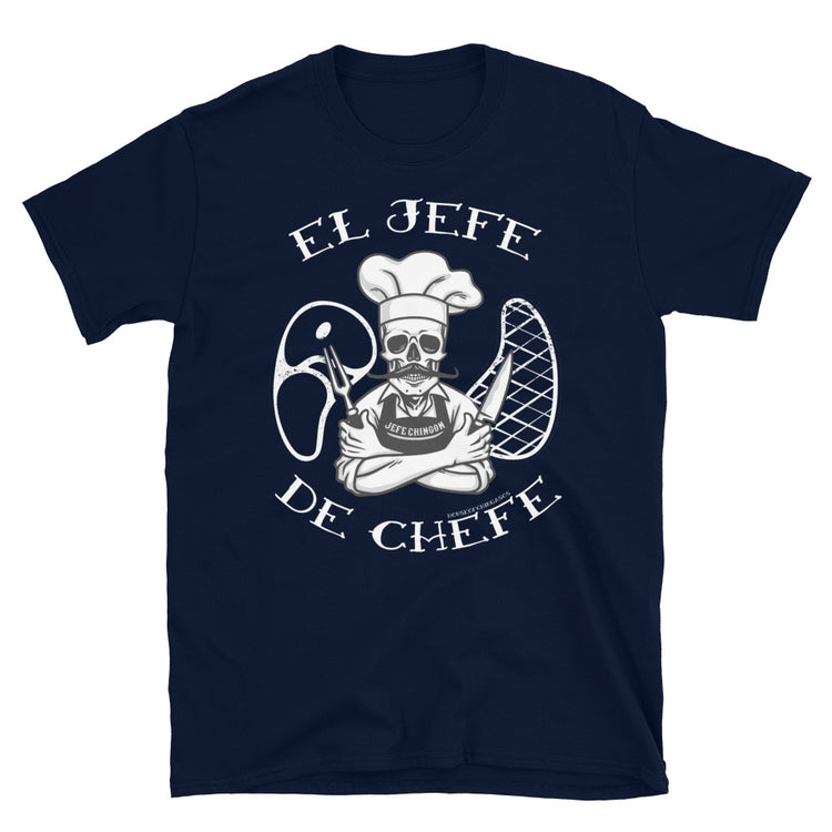 El Jefe De Chefe OG Chef's T-Shirt
