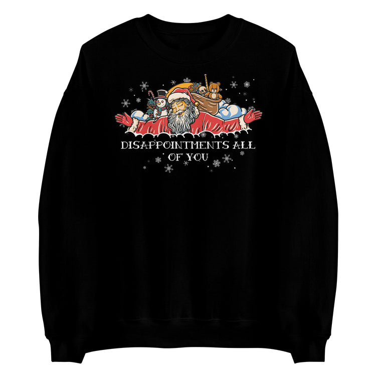 Disappointments All Of You OG Santa Sweatshirt