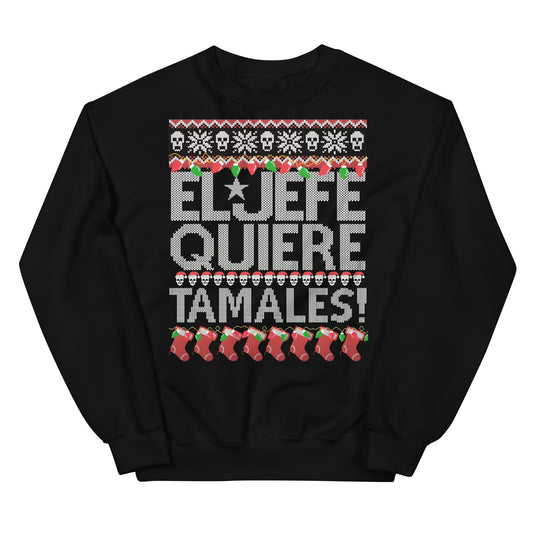 El Jefe Quiere Tamales OG Navidad Sweatshirt
