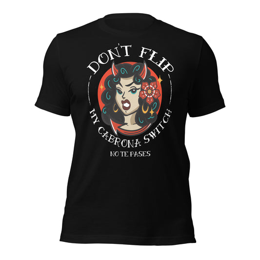Premium Don't Flip My Cabrona Switch T-shirt
