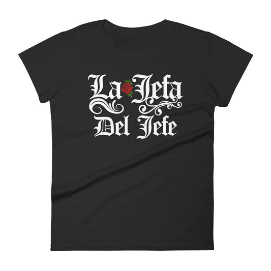 La Jefa Del Jefe Chingona Mother's Day Ladies Cut T-Shirt