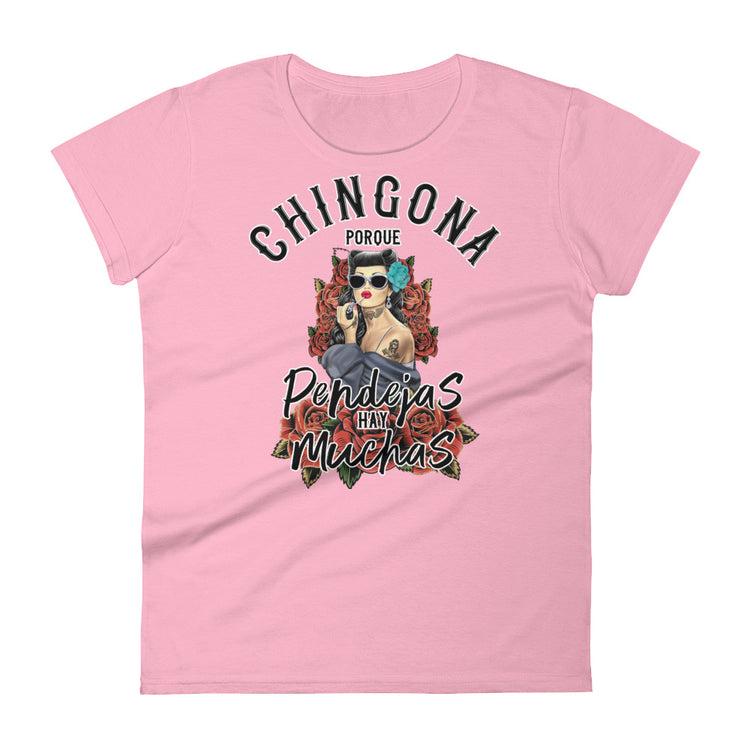 Chingona Porque ... Hay Muchas Women's short sleeve t-shirt