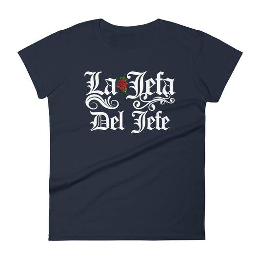 La Jefa Del Jefe Chingona Mother's Day Ladies Cut T-Shirt