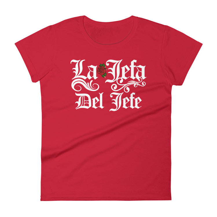 La Jefa Del Jefe Chingona Mother's Day Ladies Cut T-Shirt