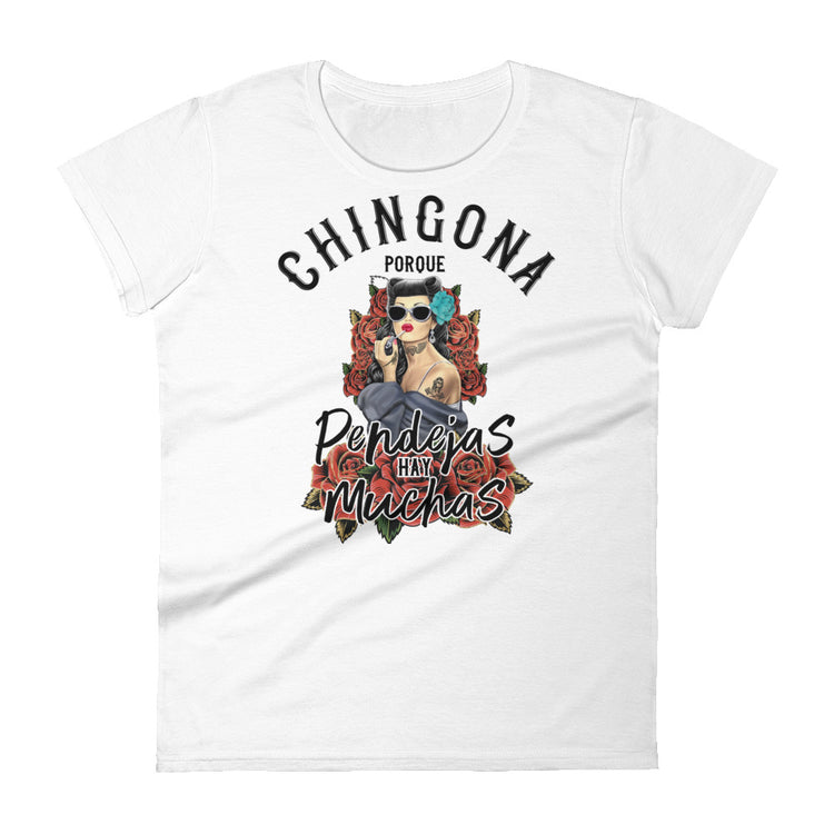 Chingona Porque ... Hay Muchas Women's short sleeve t-shirt